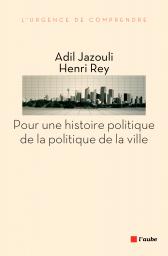 Pour une histoire politique de la politique de la ville